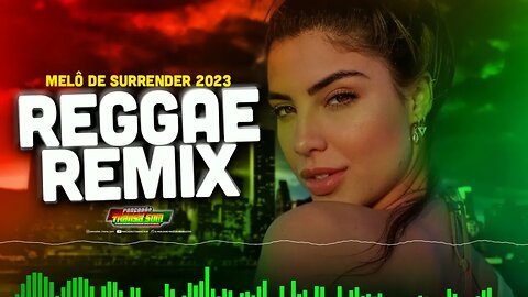 💚Surrender Versão 2023 Natalie Taylor (Reggae Remix)