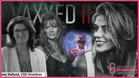 "Vaxxed III: Authorized to Kill' – Exclusive with CHD’s Mary Holland & Director Polly Tommey!"