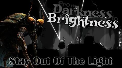 From Darkness To Brightness - Stay Out Of The Light