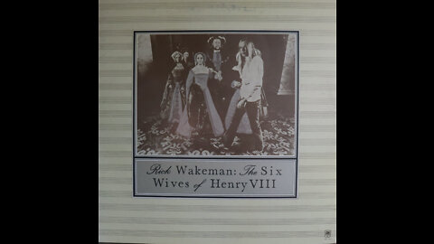 Rick Wakeman - Six Wives Of Henry VIII (1973) [Complete LP]