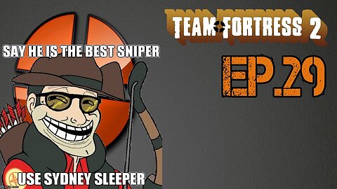 TailslyMoxPlays Team Fortress 2[Ep.29]doing Sniper dance