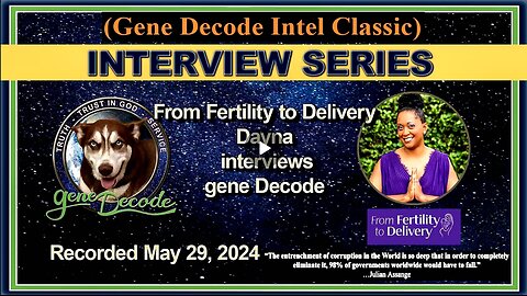 2024-05-29: From Fertility to Delivery - Dayna Interview with Gene Decode