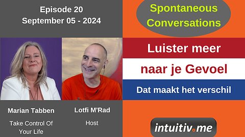 Luister meer naar je Gevoel - Spontaneous Conversations 20