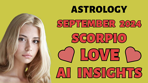 AI Predicts Scorpio's Passionate Love Matches: September 2024 Zodiac Forecast