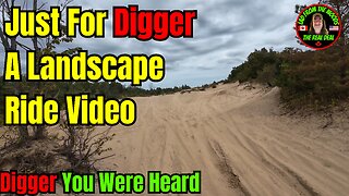 08-30-24 - Sauble Beach Trip - Just For Digger, A Landscape Ride Video