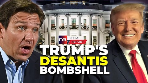 Trump Drops Bombshell on DeSantis’s Presidential Dreams