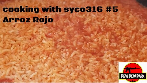 Cooking With Syco316 #5 Arroz Rojo