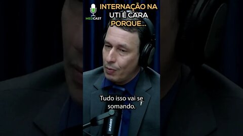 UTI é cara porque...