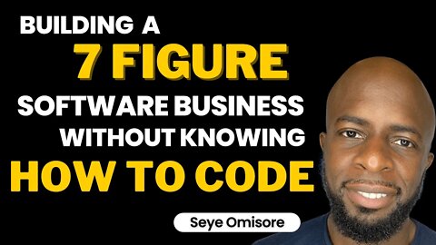 Building a 7 Figure Software Business… Without Knowing How To Code – Seye Omisore Pic Pic Social