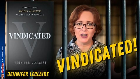 Falsely Accused and Imprisoned: Jennifer LeClaire's Incredible Story of Vindication