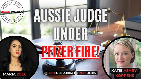 Katie Ashby-Koppens - Aussie Judge Under PFIZER FIRE!