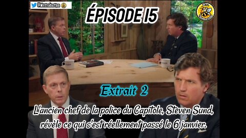 Ep.15 ( extrait 2) Steven Sund expose le rôle de Nancy Pelosi le 6 janvier.