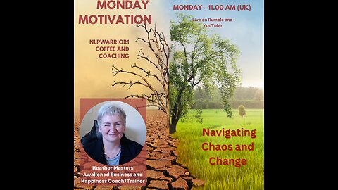 Monday Motivation - Navigating Chaos and Change