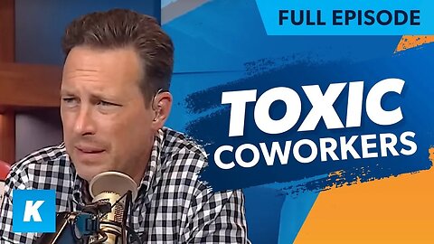 How To Deal With Toxic Coworkers (Replay 7/26/2022)