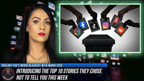 Media Blackout: 10 News Stories They Chose Not to Tell You This Week – Episode 39