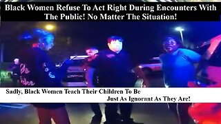 White Cops Can't Believe How Stupid Black Women Act With Kids Threatening Store Employee!