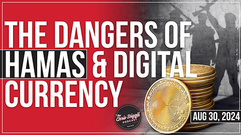 The Dangers of Hamas and Digital Currency