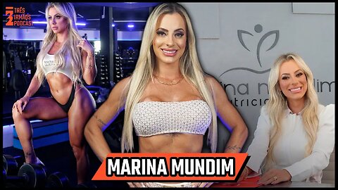 Marina Mundim - Nutricionista - Podcast 3 Irmãos #344