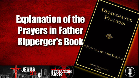 20 Jul 22, Jesus 911: Explanation of the Prayers in Father Ripperger's Book