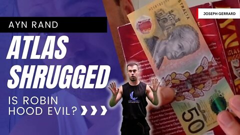 Does MONEY FIX PROBLEMS? ROBIN HOOD is EVIL? Ayn Rand - Atlas Shrugged (quick discussion)