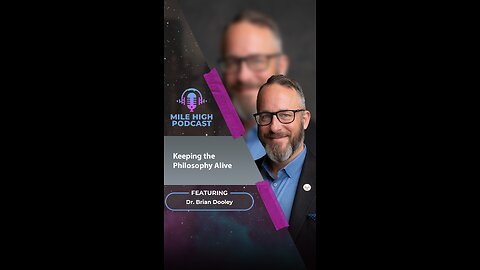 🎙️Keeping the Philosophy Alive – Dr. Brian Dooley Replay