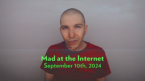 Two Steps Ahead (September 10th, 2024) - Mad at the Internet