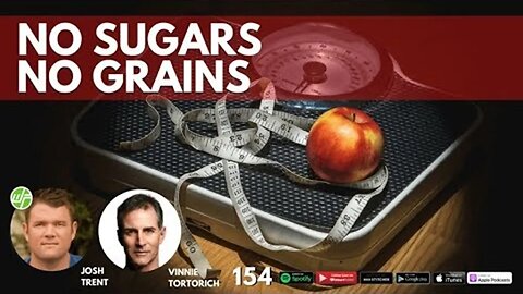 154 Vinnie Tortorich: No Sugar, No Grains (The Best Diet Ever)