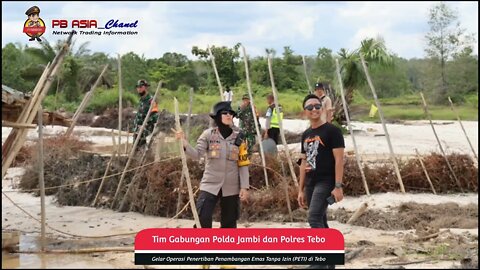 Tim Gabungan Polda Jambi dan Polres Tebo Gelar Operasi penertiban (PETI) di Kab.Tebo