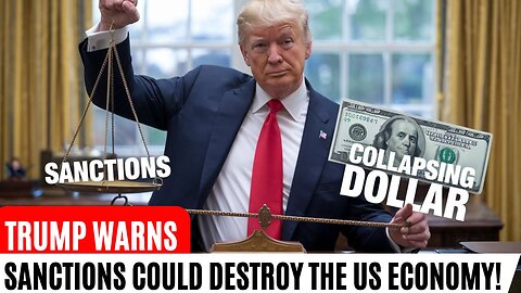 Trump Warns: Too Many Sanctions Could Destroy the US Economy!