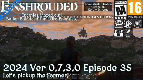 Enshrouded (2024 Episode 35) Let's pickup the Farmer!