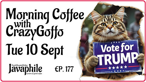 Morning Coffee with CrazyGoffo - Ep.177 #RumbleTakeover #MAGA2024