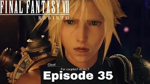 FINAL FANTASY VII REBIRTH Episode 35 Paradise of Wonder