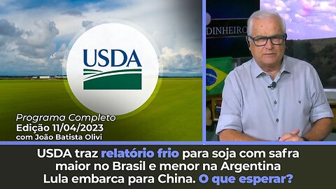 USDA traz relatório frio para soja com safra maior no Brasil. Lula na China, O que esperar?