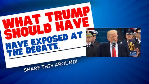 What Trump Should Have Exposed At The Debate