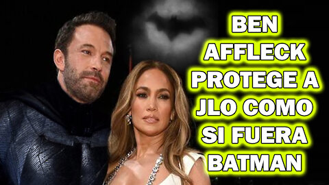 💣 💣 NOTICIA BOMBA Ultima Hora BEN AFFLECK protege a JLO como si fuera BATMAN 💣 💣