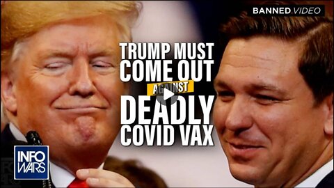 Trump Must Follow DeSantis' Lead and Come Out Against Forced Deadly Vaccines