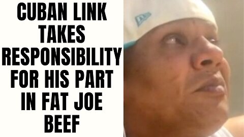 Cuban Link Takes Responsibility For His Part In Fat Joe Beef [Part 17]