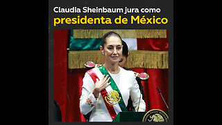 Claudia Sheinbaum asume la presidencia de México