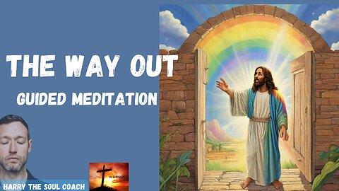 The Way Out Guided Meditation