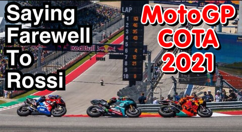 MotoGP 2021 Circuit of the Americas COTA : Saying Farewell to Valentino Rossi VR46