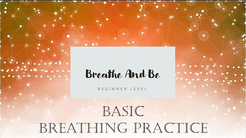 Beginner level: Basic Breathing Practice