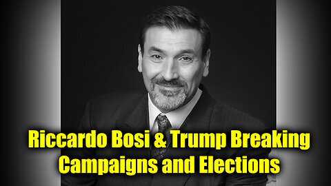 Riccardo Bosi & Donald Trump Breaking - Campaigns and Elections