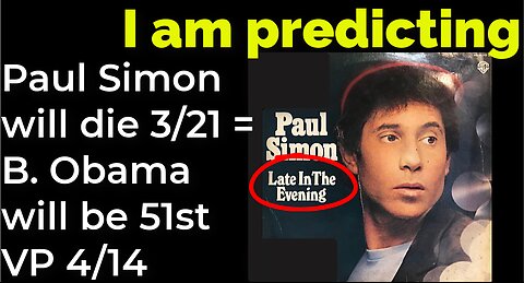 I am predicting: Paul Simon will die on 3/21 = Barack Obama will be 51st vice president 4/14