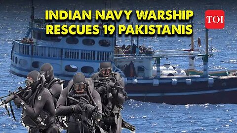 Indian Navy rescue 19 Pakistani people