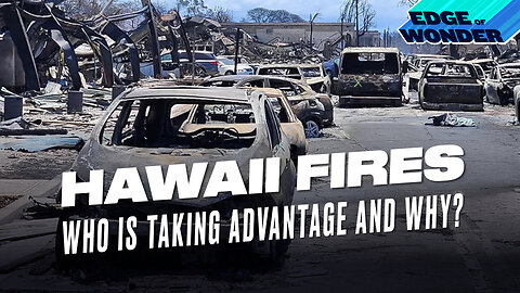 Hawaii Updates: Who Is Taking Advantage of Hawaii Fires and Why? Smart Cities Coming?