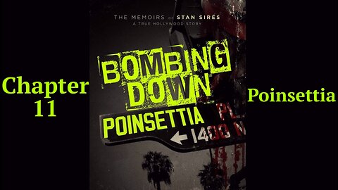 Bombing Down Poinsettia Chapter 11 'Poinsettia' (podcast version)