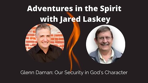 Glenn Daman: Our Security in God's Character