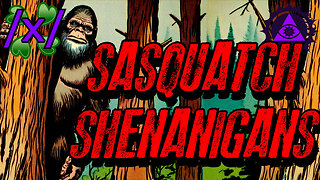 Sasquatch Shenanigans | 4Chan /x/ Bigfoot Greentext Stories Thread