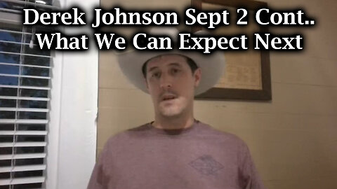 Derek Johnson Situation Update Sept 2 Cont.. What We Can Expect Next?