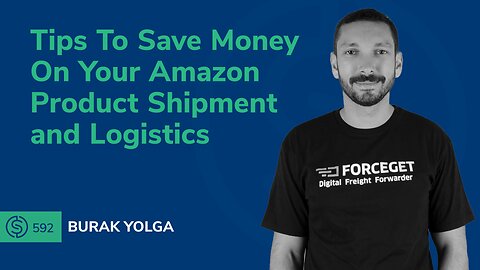 Tips To Save Money On Your Amazon Product Shipment and Logistics | SSP #593